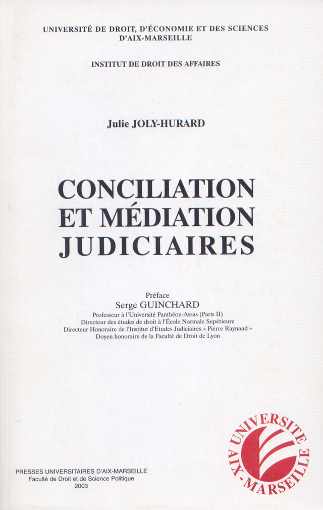 Conciliation et médiation judiciaires - Julie Joly-Hurard - Presses universitaires d’Aix-Marseille
