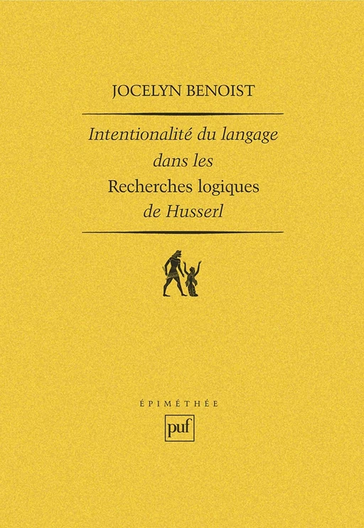 Intentionalité et langage dans les « Recherches logiques » de Husserl - Jocelyn Benoist - Humensis