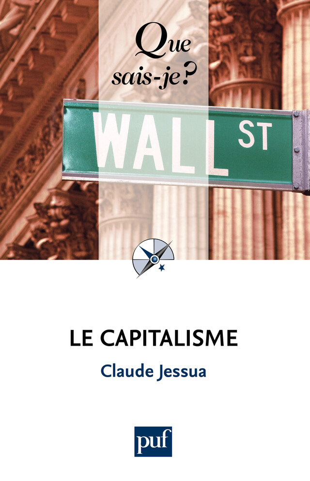 Le capitalisme - Claude Jessua - Que sais-je ?