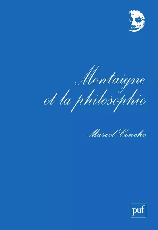 Montaigne et la philosophie - Marcel Conche - Humensis