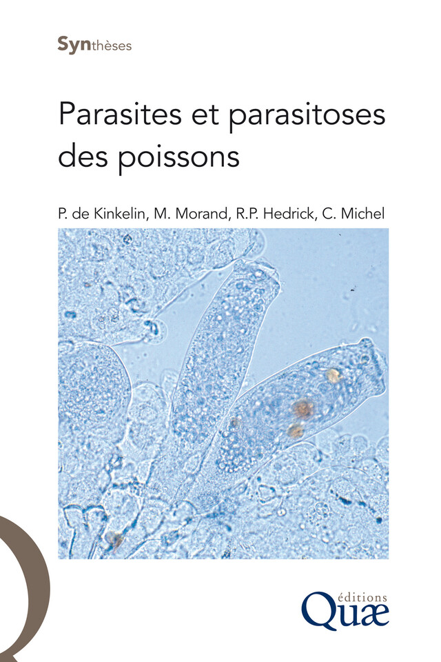 Parasites et parasitoses des poissons - Ronald Hedrick, Pierre de Kinkelin, Marc Morand, Christian Michel - Quæ