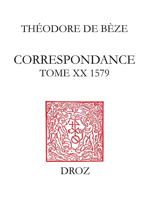 Correspondance - Théodore de Bèze - Librairie Droz