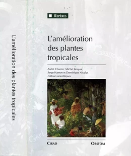 L'amélioration des plantes tropicales