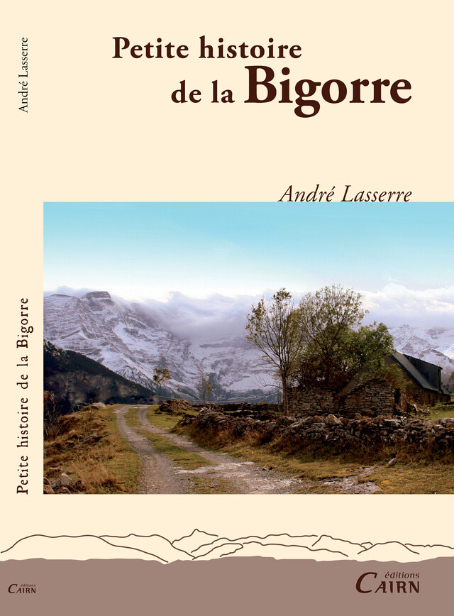 Petite histoire  de la Bigorre - André Lasserre - Cairn