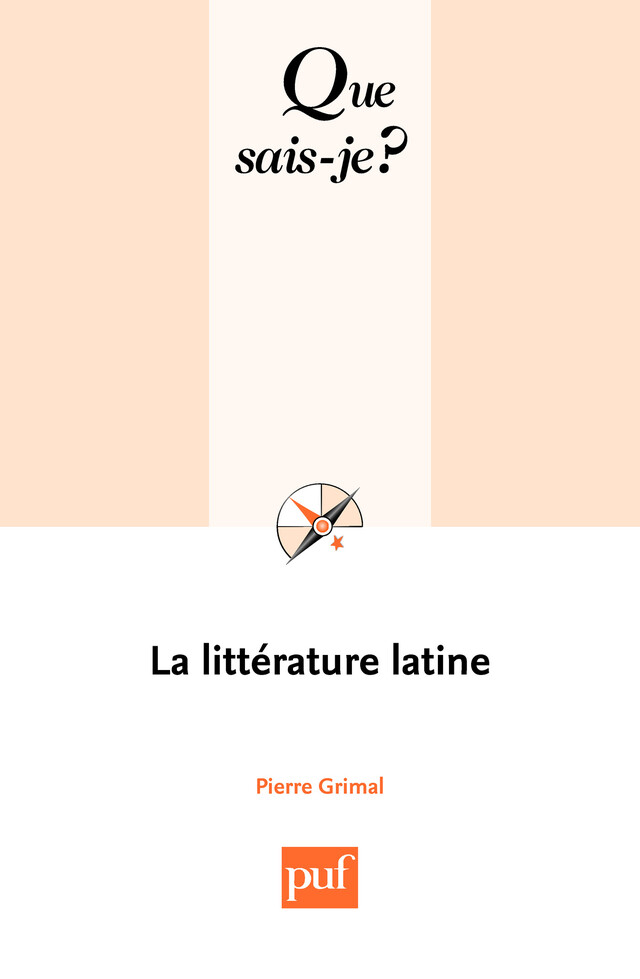 La littérature latine - Pierre Grimal - Que sais-je ?