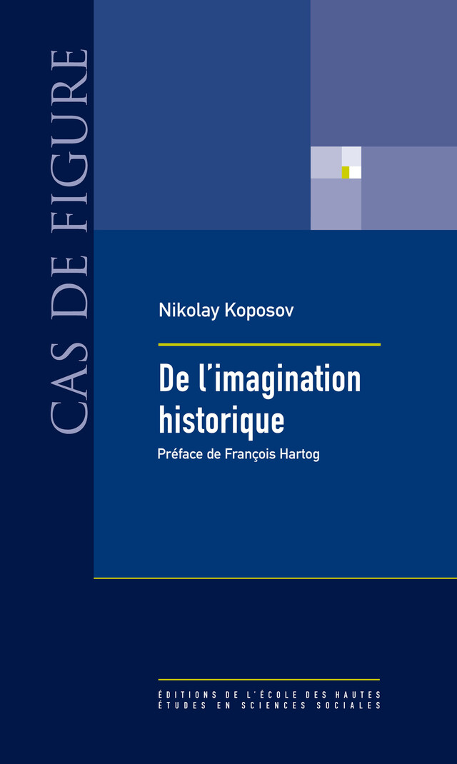 De l'imagination historique - Nikolay Koposov - Éditions de l’École des hautes études en sciences sociales