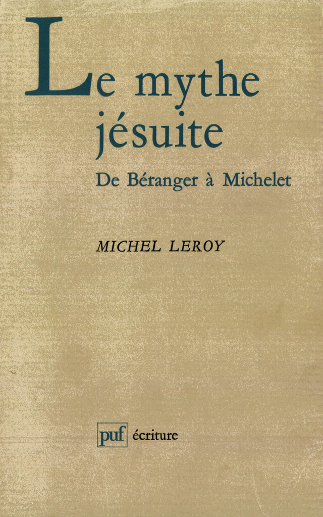 Le mythe jésuite - Michel Leroy - Presses Universitaires de France