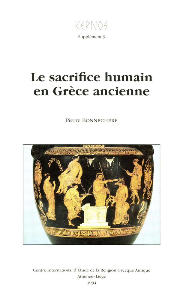 Le sacrifice humain en Grèce ancienne - Pierre Bonnechere - Presses universitaires de Liège