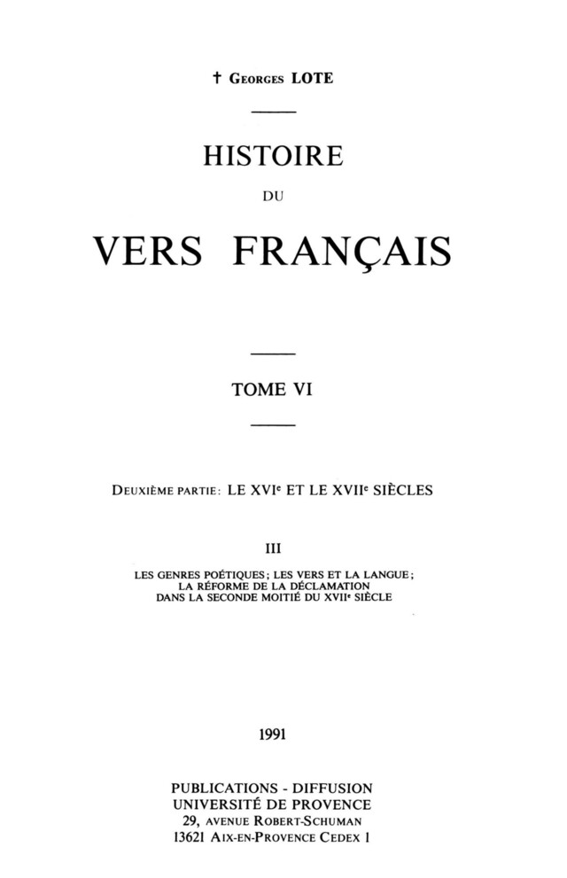 Histoire du vers français. Tome VI - Georges Lote - Presses universitaires de Provence