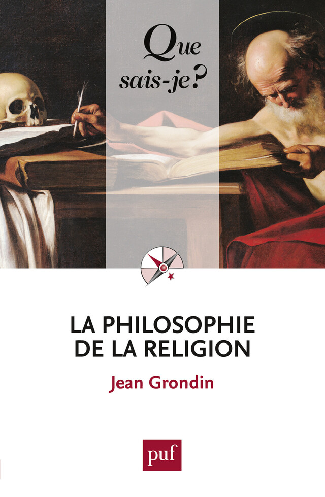 La philosophie de la religion - Jean Grondin - Que sais-je ?