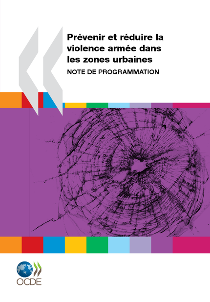 Prévenir et réduire la violence armée dans les zones urbaines -  Collectif - OCDE / OECD