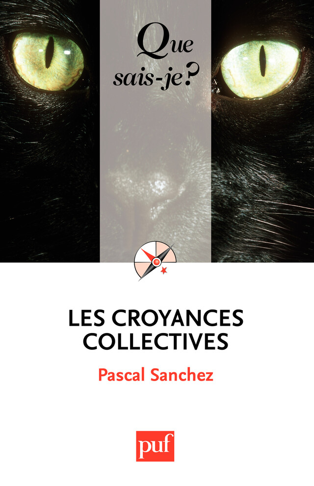 Les croyances collectives - Pascal Sanchez - Que sais-je ?