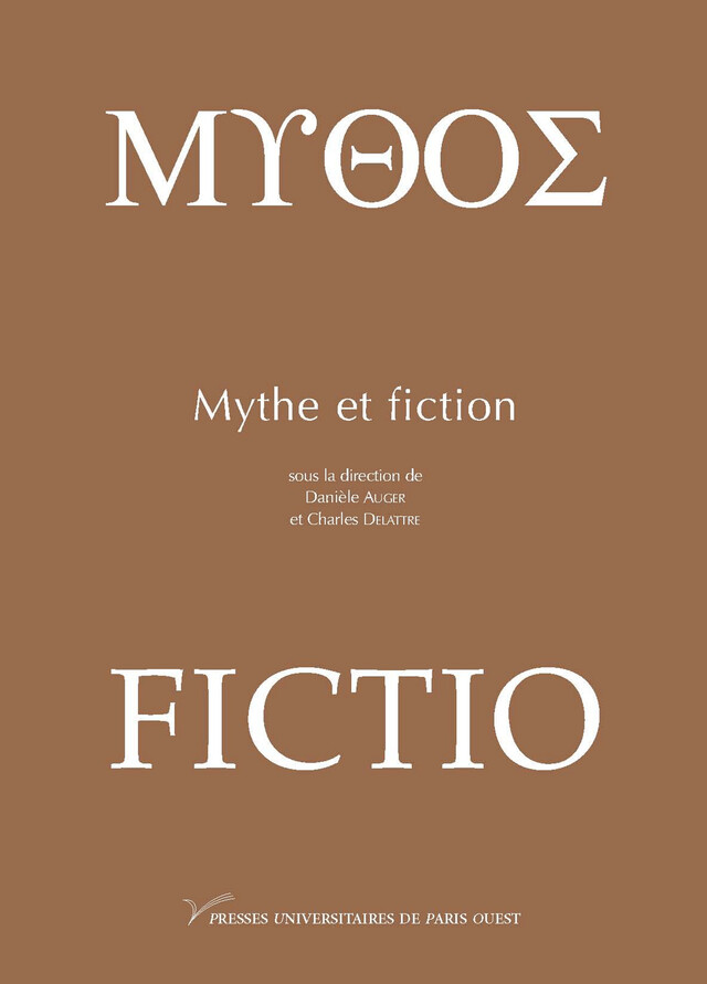 Mythe et fiction -  - Presses universitaires de Paris Nanterre