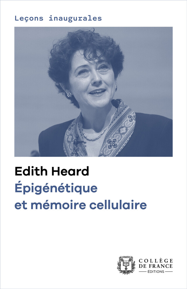 Épigénétique et mémoire cellulaire - Edith Heard - Collège de France