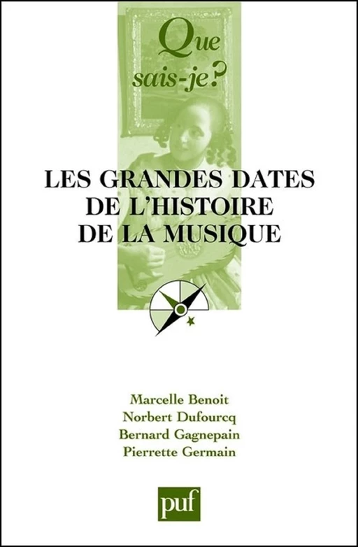 Les grandes dates de l'histoire de la musique européenne - Marcelle Benoit, Bernard Gagnepain, Norbert Dufourcq - Humensis