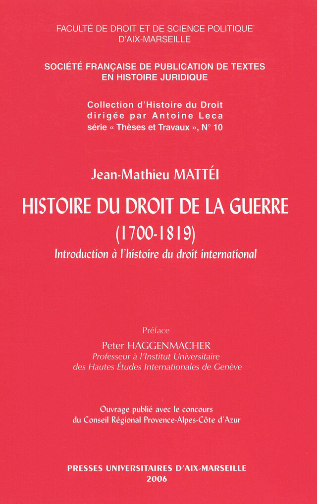 Histoire du droit de la guerre (1700-1819) - Jean-Mathieu Mattéi - Presses universitaires d’Aix-Marseille