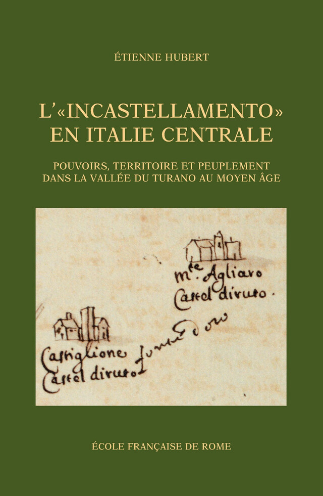 L’« Incastellamento » en Italie centrale - Étienne Hubert - Publications de l’École française de Rome