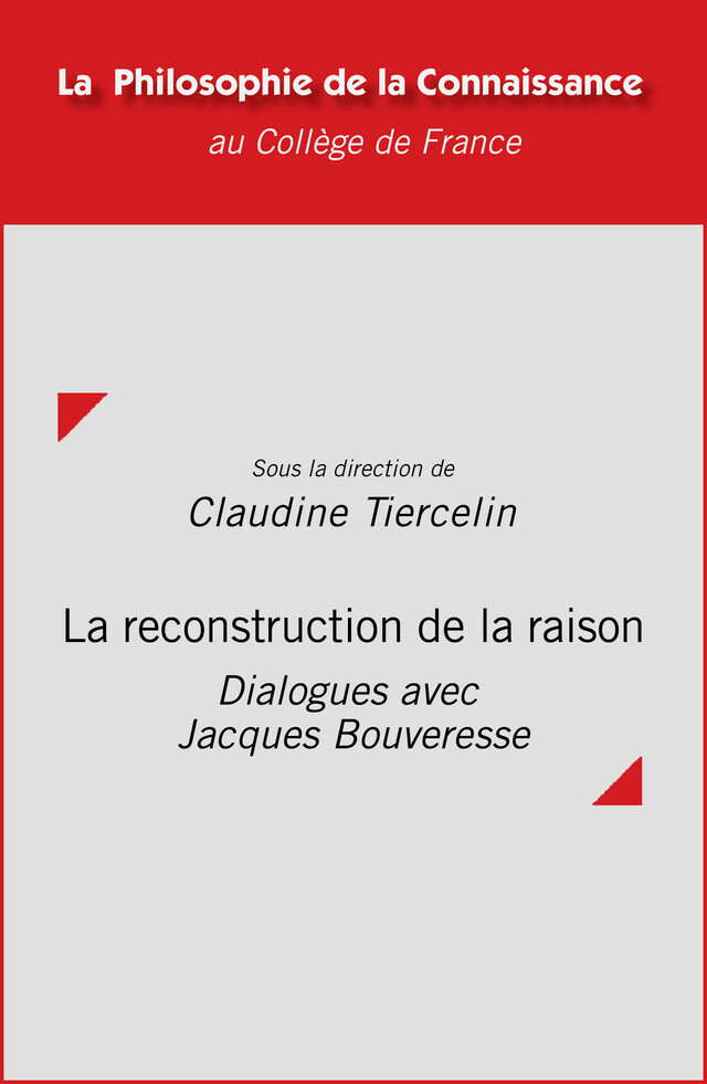 La reconstruction de la raison -  - Collège de France