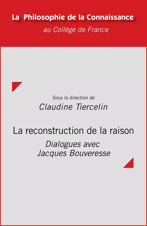 La reconstruction de la raison -  - Collège de France