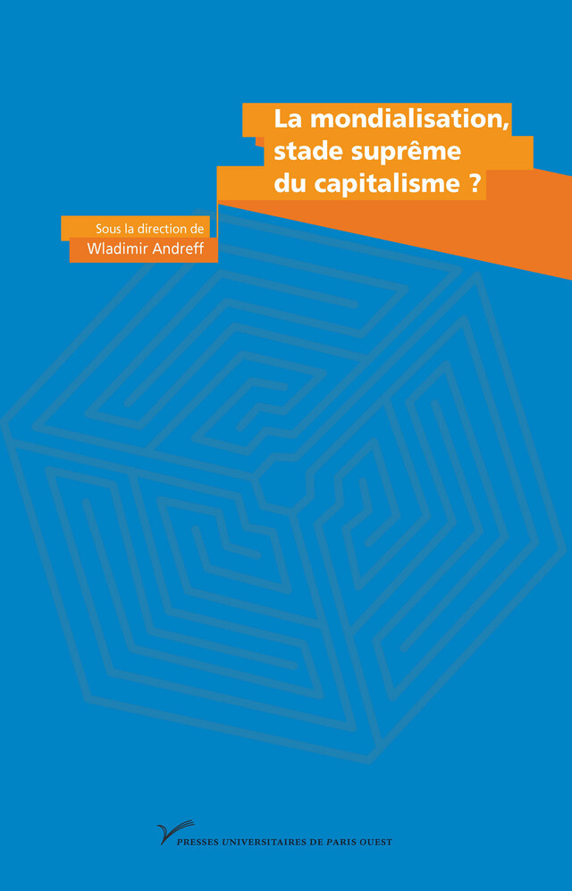 La mondialisation, stade suprême du capitalisme ? -  - Presses universitaires de Paris Nanterre