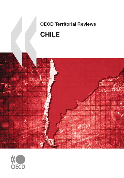 OECD Territorial Reviews: Chile 2009 -  Collective - OCDE / OECD