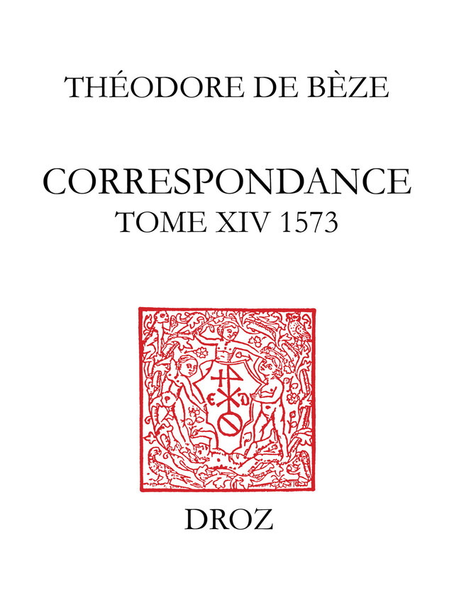 Correspondance - Théodore de Bèze - Librairie Droz