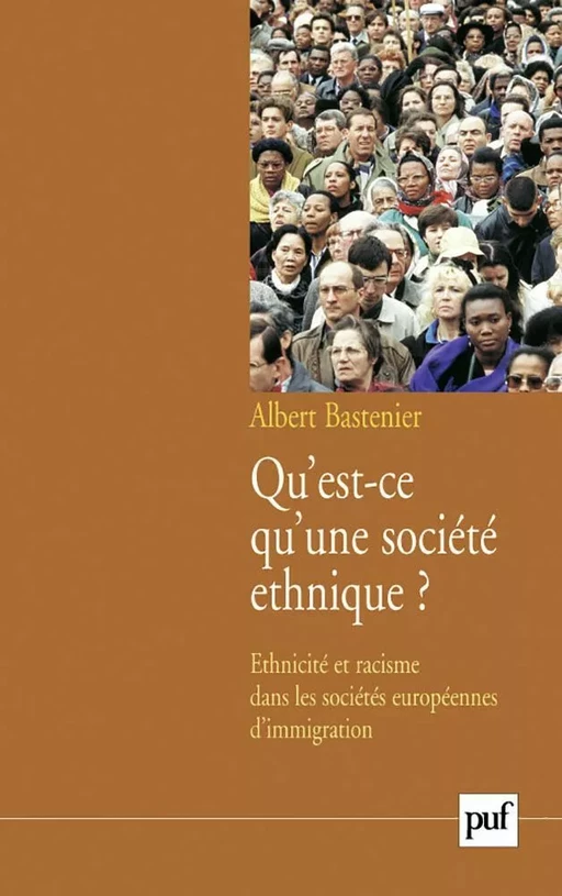 Qu'est-ce qu'une société ethnique ? - Albert Bastenier - Humensis