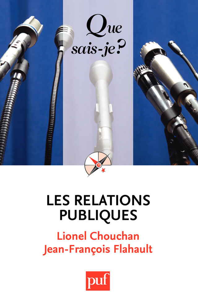 Les relations publiques - Lionel Chouchan, Jean-François Flahault - Que sais-je ?