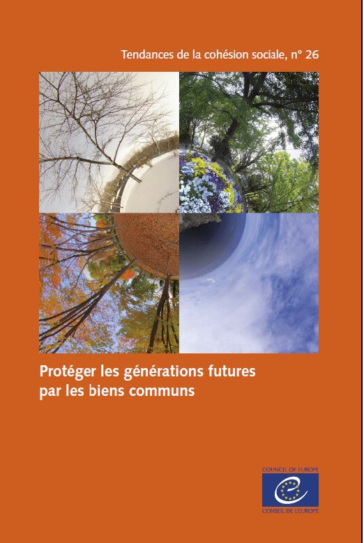 Protéger les générations futures par les biens communs (Tendances de la cohésion sociale n° 26) -  Collectif - Conseil de l'Europe