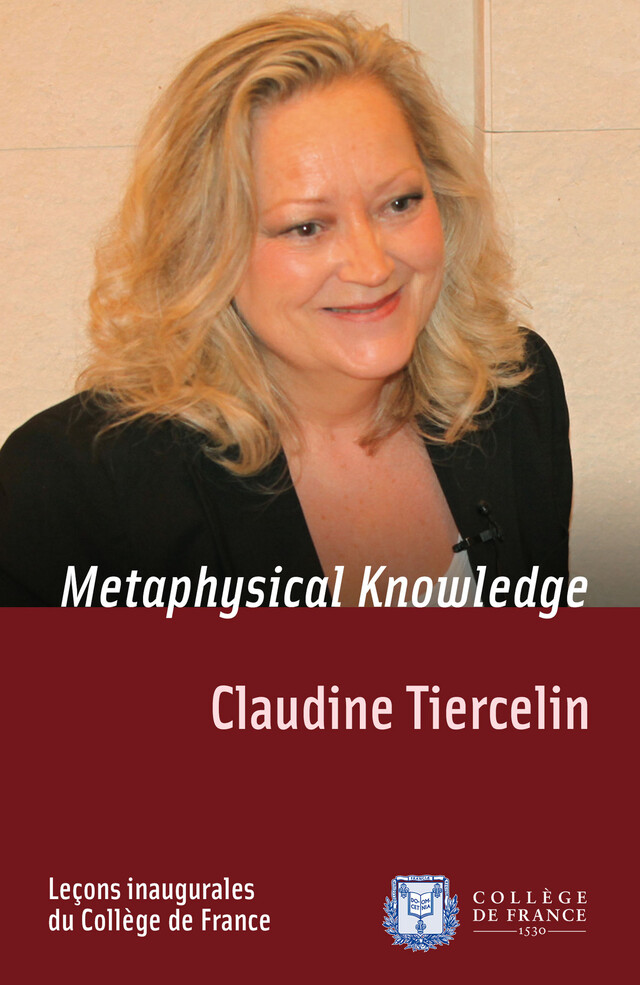 Metaphysical Knowledge - Claudine Tiercelin - Collège de France