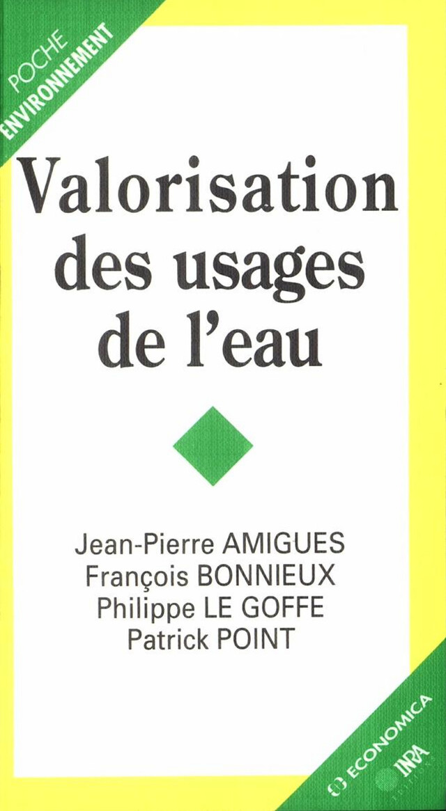 Valorisation des usages de l'eau - Jean-Pierre Amigues, François Bonnieux, Philippe Le Goffe, Patrick Point - Quæ