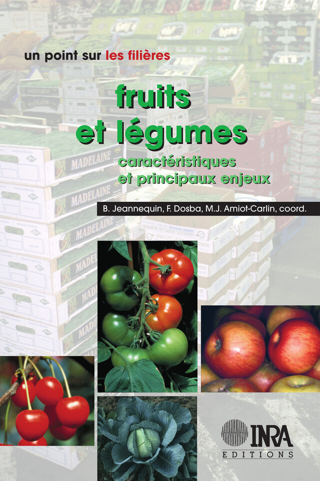 Fruits et légumes - Benoît Jeannequin, Françoise Dosba, Marie Josèphe Amiot-Carlin - Quæ
