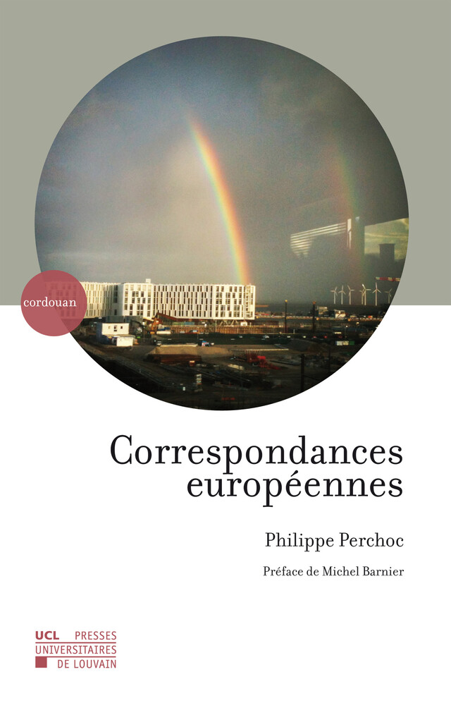 Correspondances européennes - Philippe Perchoc - Presses Universitaires de Louvain - Ciaco
