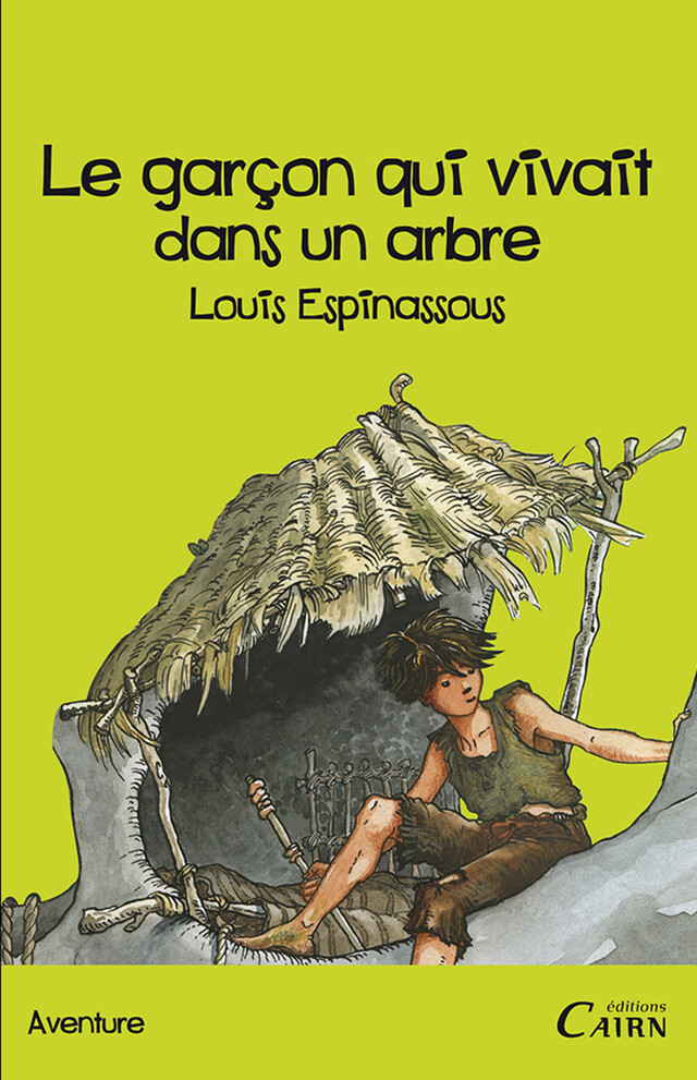 Le Garçon qui vivait dans un arbre - Louis Espinassous - Cairn