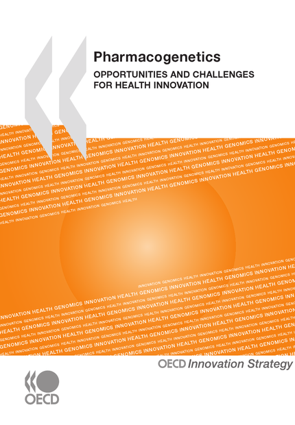 Pharmacogenetics: Opportunities and Challenges for Health Innovation -  Collective - OCDE / OECD