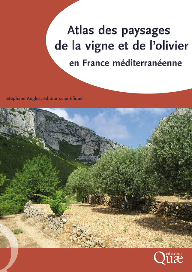 Atlas des paysages de la vigne et de l'olivier en France méditerranéenne - Stéphane Angles - Quæ