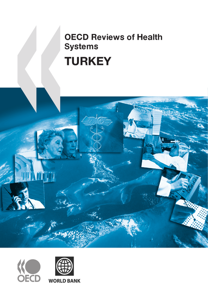 OECD Reviews of Health Systems: Turkey 2008 -  Collective - OCDE / OECD