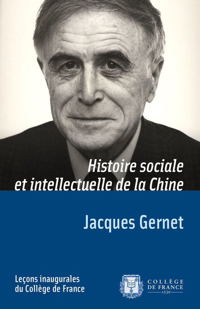 Histoire sociale et intellectuelle de la Chine - Jacques Gernet - Collège de France
