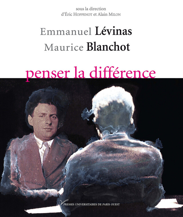 Emmanuel Lévinas-Maurice Blanchot, penser la différence -  - Presses universitaires de Paris Nanterre