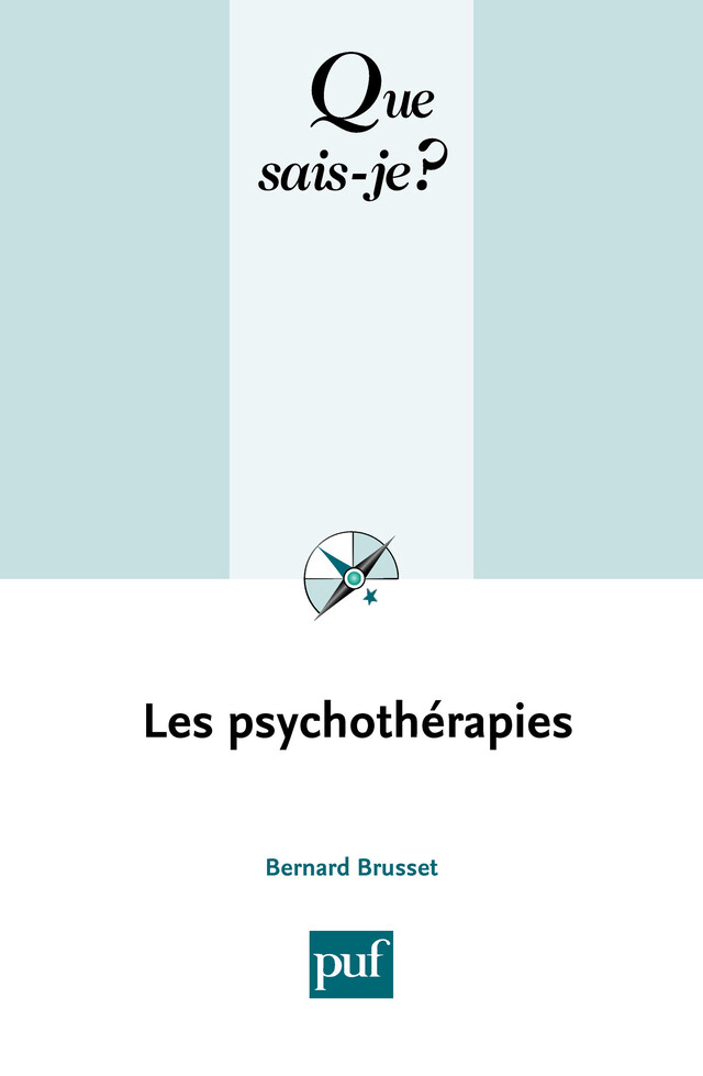 Les psychothérapies - Bernard Brusset - Que sais-je ?
