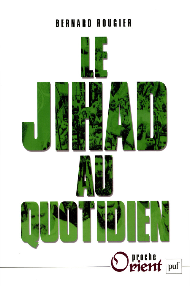 Le Jihad au quotidien - Bernard Rougier - Presses Universitaires de France