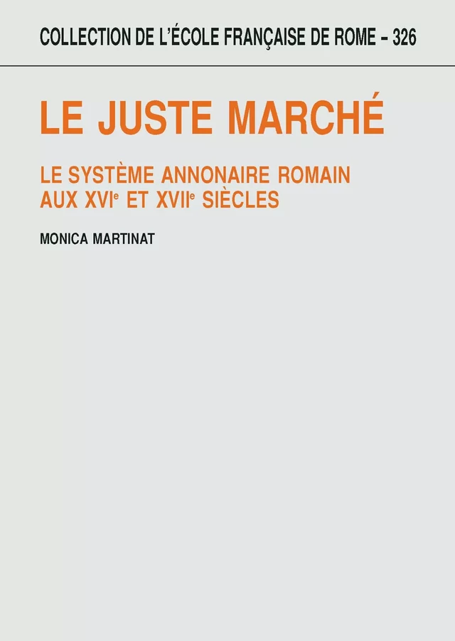 Le juste marché - Monica Martinat - Publications de l’École française de Rome