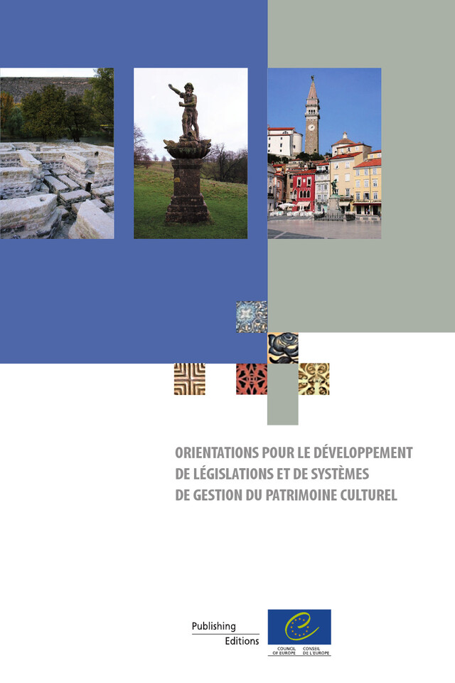 Orientations pour le développement de législation et de systèmes de gestion du patrimoine culturel -  Collectif - Conseil de l'Europe