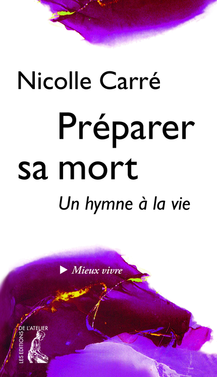 Préparer sa mort - Nicolle Carré - Éditions de l'Atelier