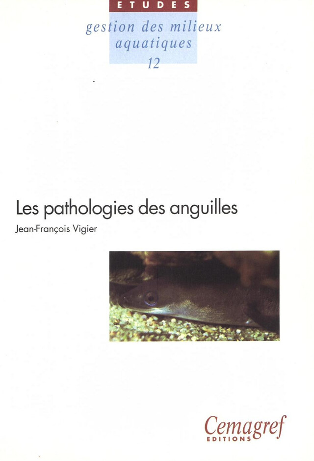 Les pathologies des anguilles - Jean-François Vigier - Quæ