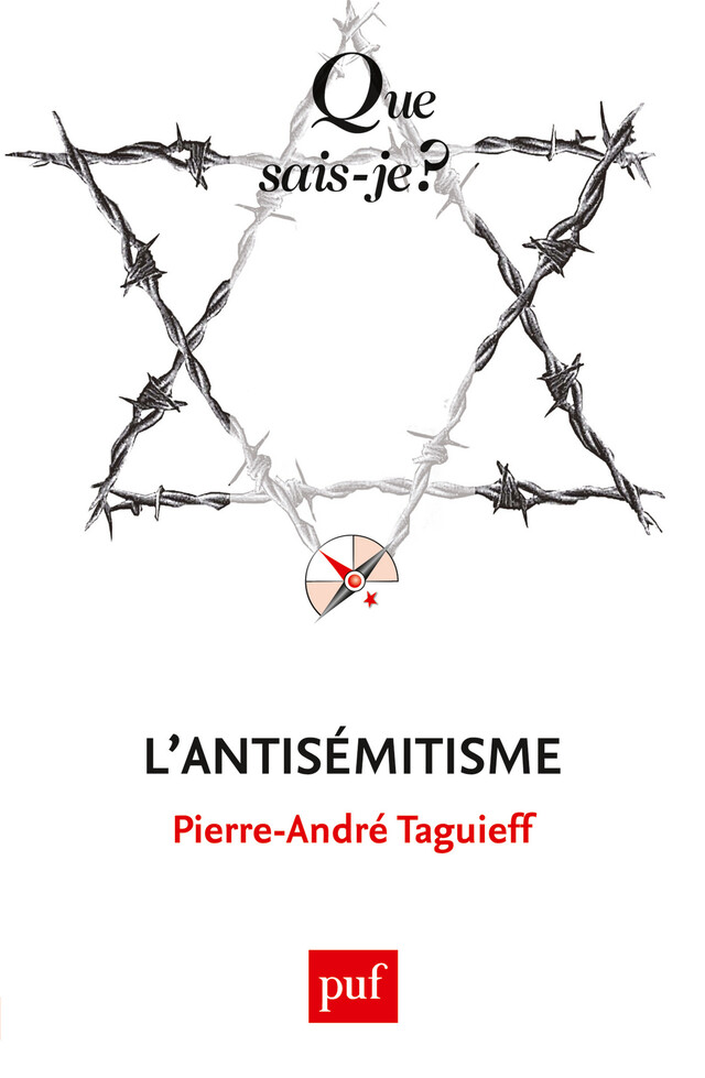 L'antisémitisme - Pierre-André Taguieff - Que sais-je ?
