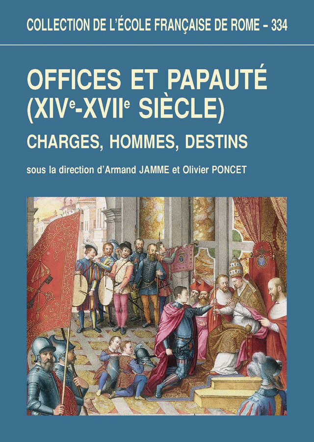 Offices et papauté (XIVe-XVIIe siècle) -  - Publications de l’École française de Rome