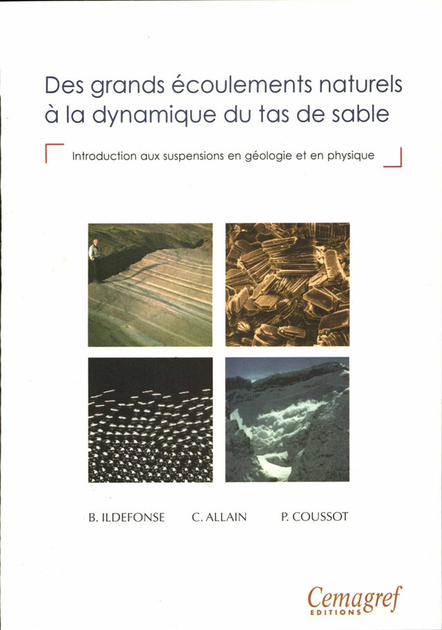 Des grands écoulements naturels à la dynamique du tas de sable - Benoît Ildefonse, Catherine Allain, Philippe Coussot - Quæ