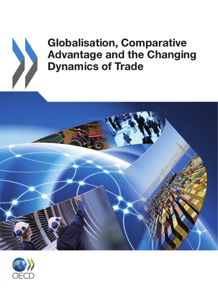 Globalisation, Comparative Advantage and the Changing Dynamics of Trade -  Collective - OCDE / OECD