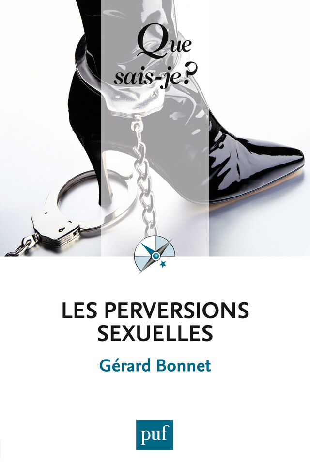 Les perversions sexuelles - Gérard Bonnet - Que sais-je ?